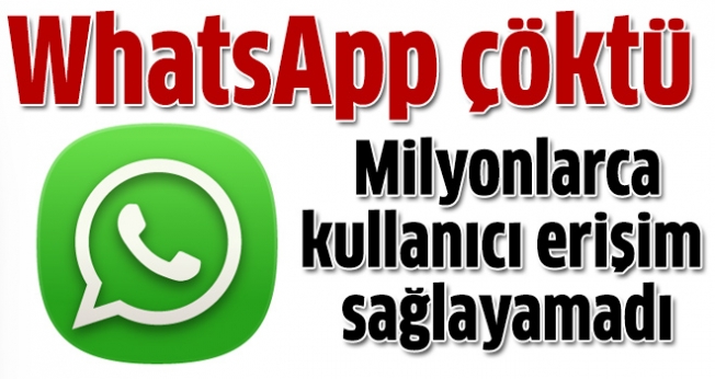 WhatsApp ÇÖKTÜ!