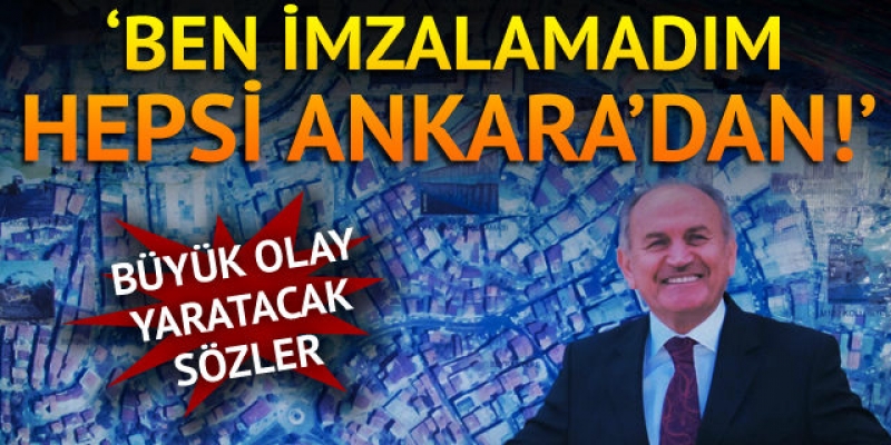 Hiçbirine imza atmadım, Ankara'dan izin veriliyor