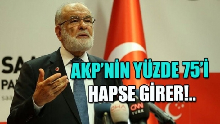 Karamollaoğlu: AK Parti'nin yüzde 75'i hapse girer