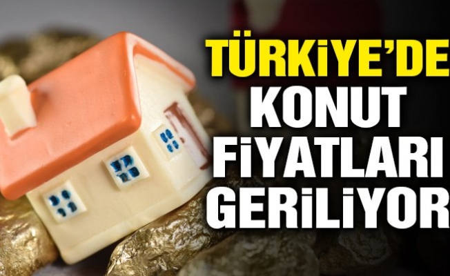 Türkiye’de konut fiyatları geriliyor