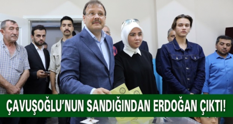 Hakan Çavuşoğlu'nun sandığından Erdoğan çıktı