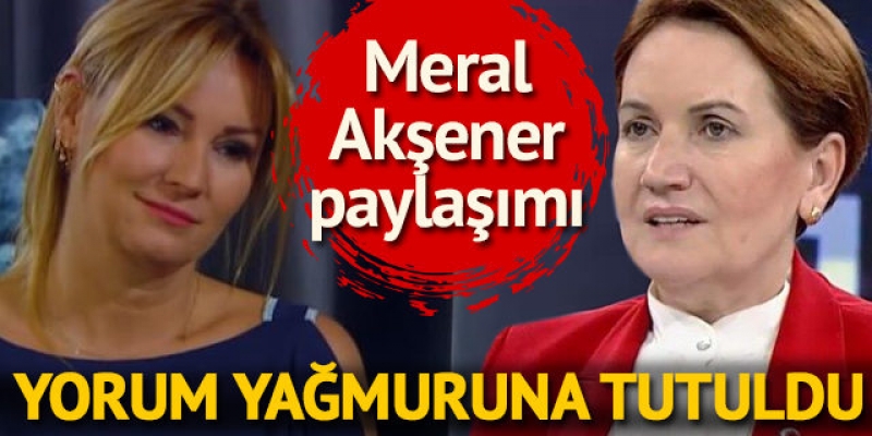 Pınar Altuğ'dan Meral Akşener paylaşımına 39 bin beğeni