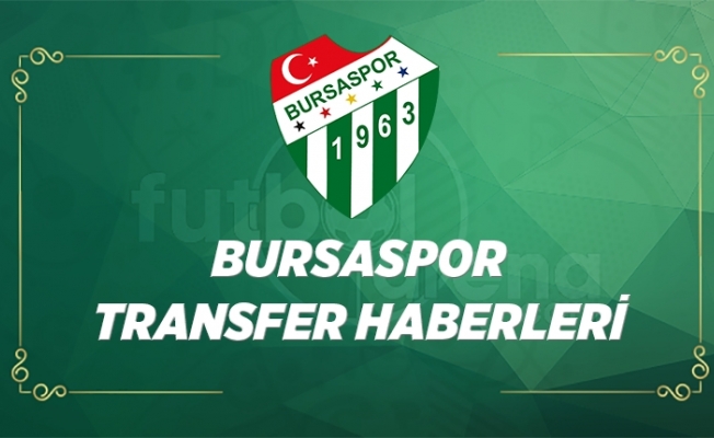 Bursaspor'da transfer çalışmaları