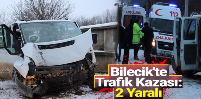 Bilecik'te trafik kazası: 2 yaralı