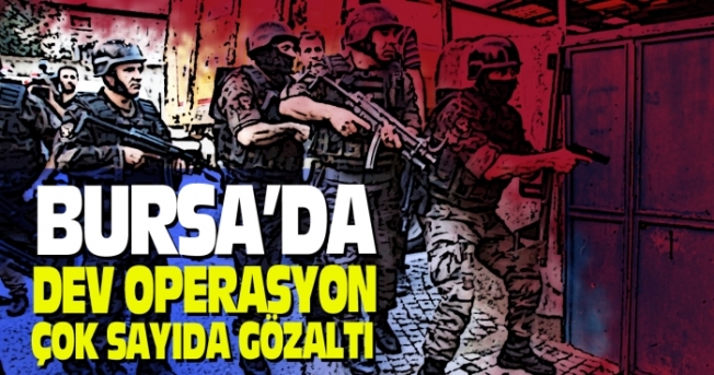 Bursa'da DEAŞ operasyonu