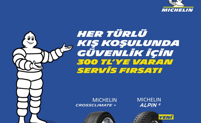 Michelin'den 300 liraya varan araç bakım ve servis fırsatı
