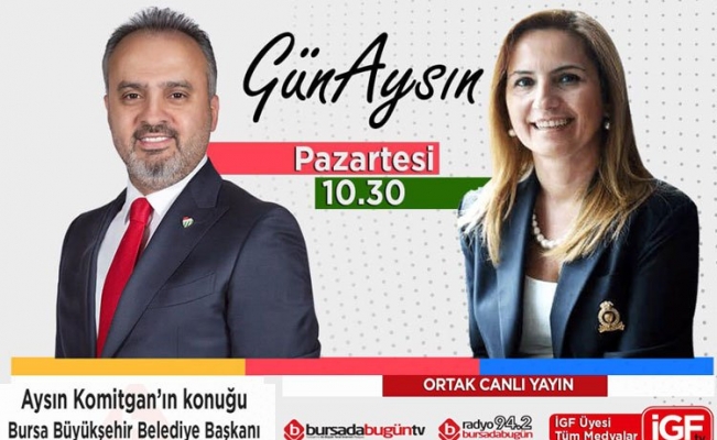 Bursa Büyükşehir Belediye Başkanı Alinur Aktaş İGF TV'de anlatacak