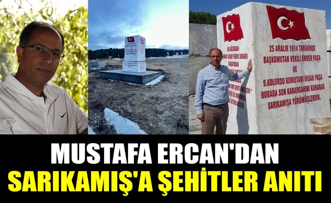 Mustafa Ercan’dan,  Sarıkamış'a Şehitler anıtı