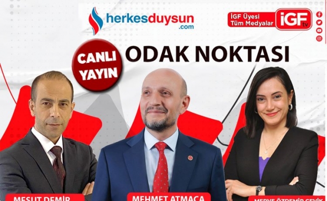 CHP Bursa Milletvekili Mehmet Atmaca 'Odak Noktası'nda (CANLI)