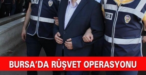 Bursa'da “rüşvet“ operasyonu