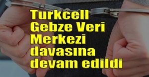 Turkcell Gebze Veri Merkezi'ne giren askerlerin davası