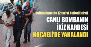 Sultanahmet'teki canlı bomba saldırganının ikiz kardeşi Kocaeli'de yakalandı
