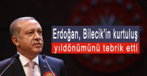 Erdoğan, Bilecik'in kurtuluş yıl dönümünü kutladı