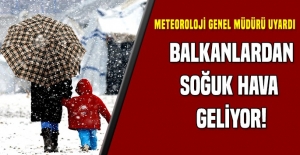 Balkanlar'dan soğuk hava dalgası geliyor