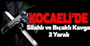 Kocaeli'de silahlı kavga: 2 yaralı