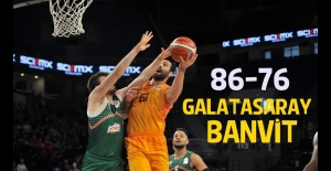 Galatasaray: 86 - Banvit:76