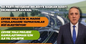AK Parti Adayı Savran'dan Kuzey-Batı Çevre Yolu Projesi  açıklaması